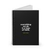 "Everything we do is a leap of faith" Spiral Notebook - (Black)- Ruled Line