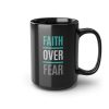 Faith Over Fear 15oz Black Mug - Image 3
